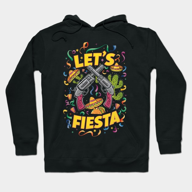 Lets Fiesta Cinco De Mayo Hoodie by FunnyZone